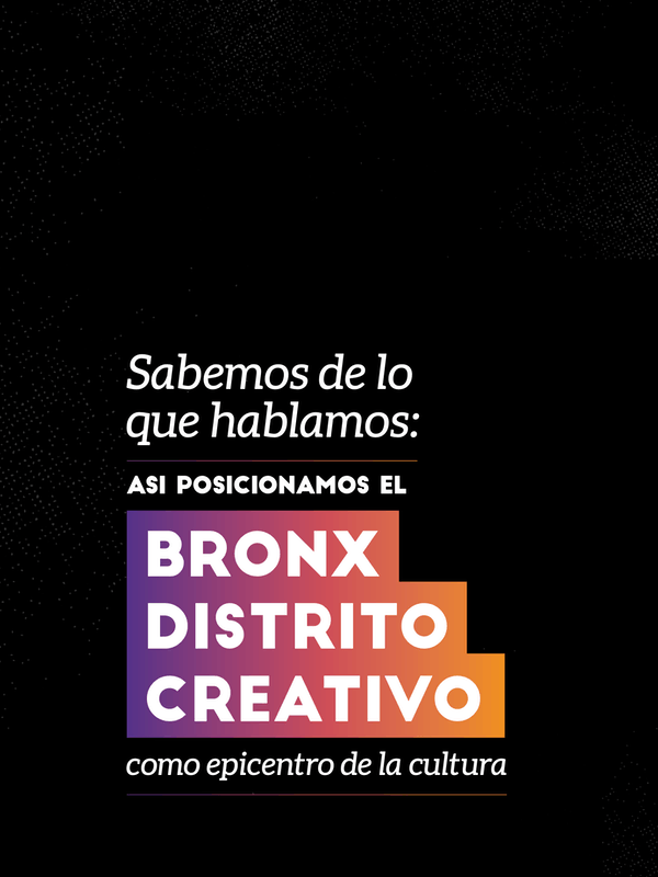 Así posicionamos el Bronx Distrito Creativo